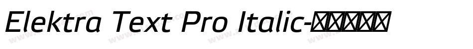 Elektra Text Pro Italic字体转换